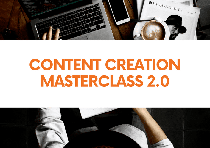Content Creation Masterclass 2.0