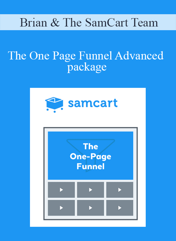 Brian & The SamCart Team - The One Page Funnel Advanced package