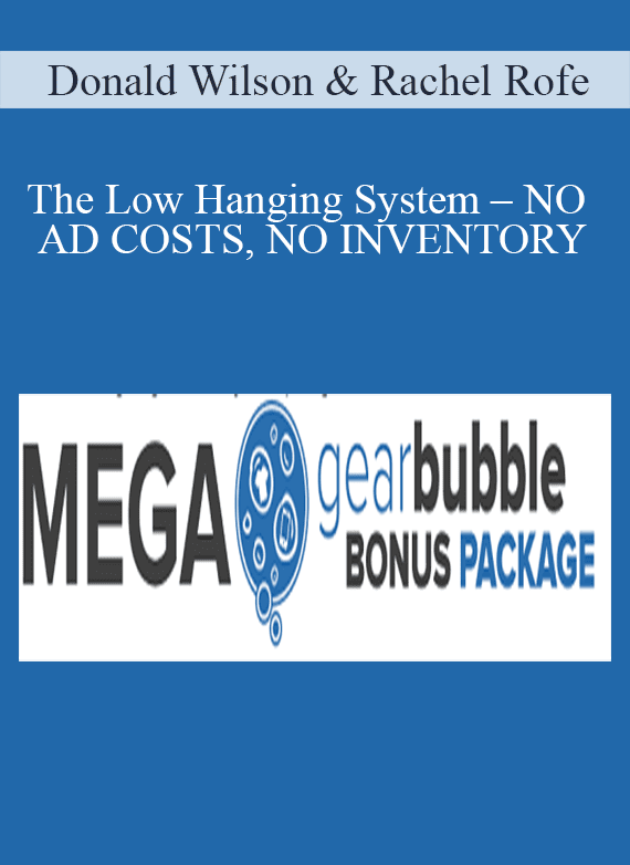 Donald Wilson & Rachel Rofe – The Low Hanging System – NO AD COSTS, NO INVENTORY