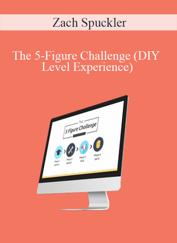 Zach Spuckler - The 5-Figure Challenge (DIY Level Experience)