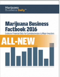 Marijuana Business Daily - Marijuana Business Factbook 2016 