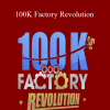 Aidan Booth & Steve Clayton - 100K Factory Revolution