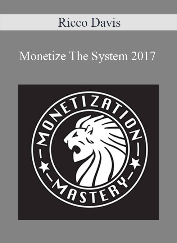 Ricco Davis - Monetize The System 2017