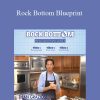 Dean Graziosi - Rock Bottom Blueprint2