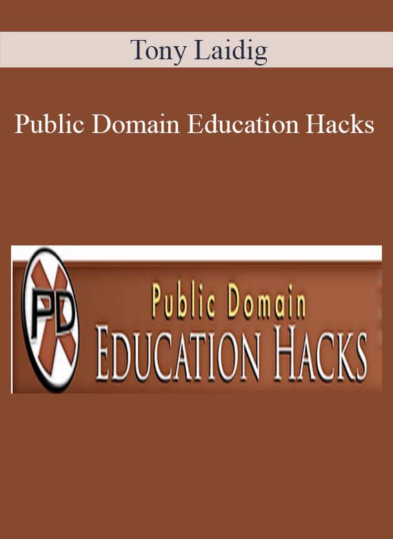 Tony Laidig - Public Domain Education Hacks