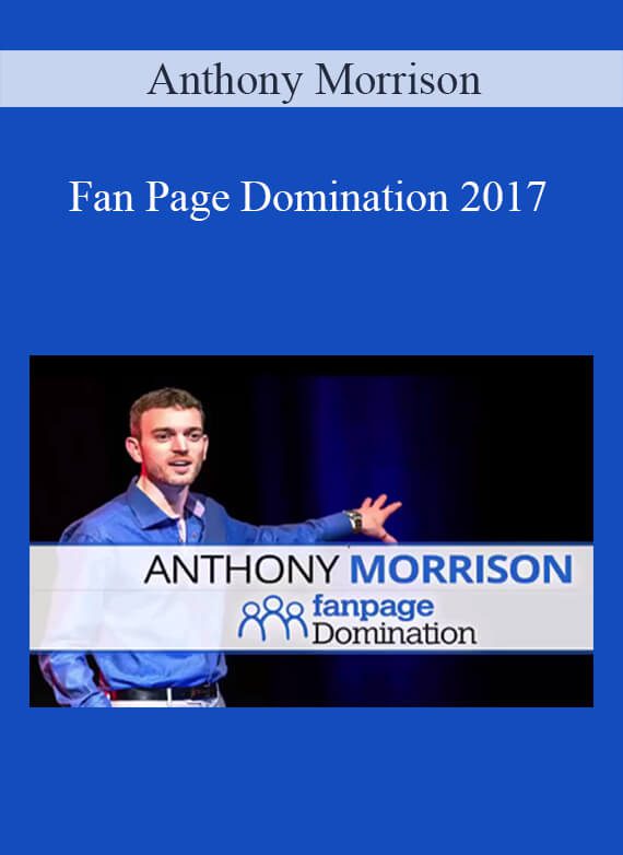 Anthony Morrison - Fan Page Domination 2017