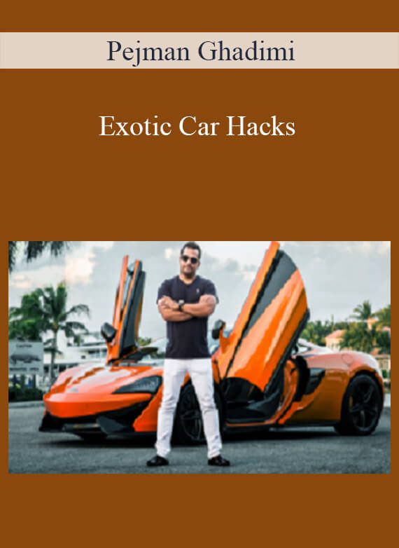 Pejman Ghadimi – Exotic Car Hacks
