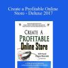 Steve Chou - Create a Profitable Online Store - Deluxe 2017