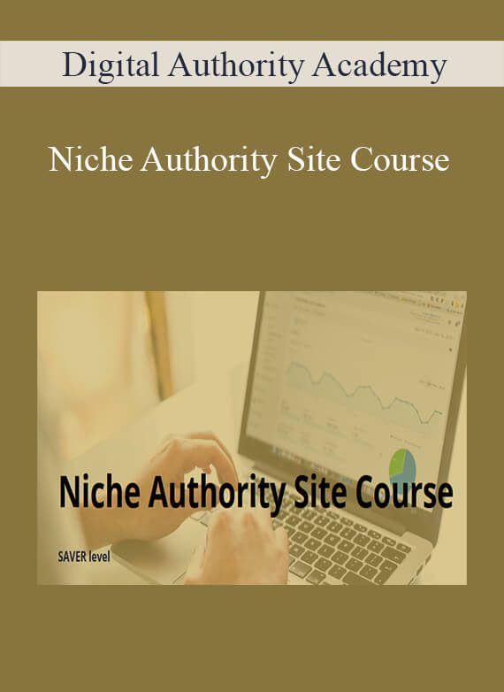 Digital Authority Academy - Niche Authority Site Course
