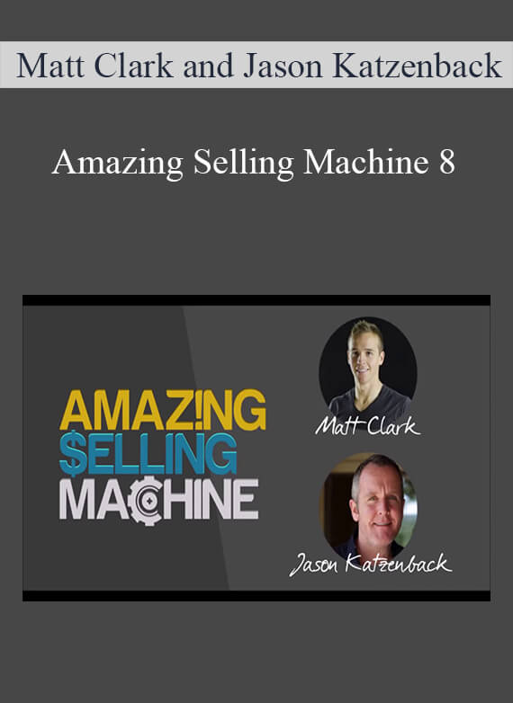 Matt Clark and Jason Katzenback – Amazing Selling Machine 8