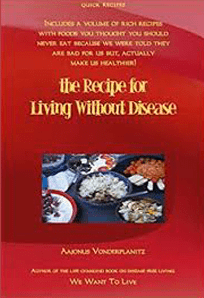 Aajonus Vonderplanitz - The Recipe For Living Without Disease