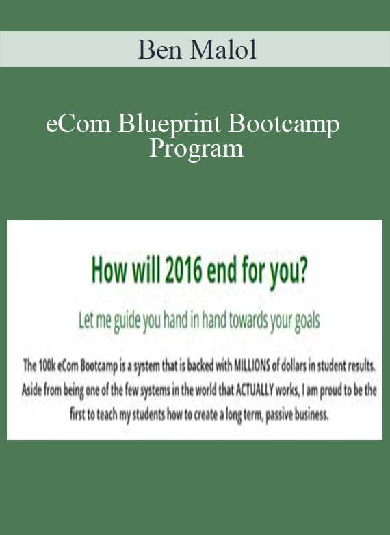 Ben Malol - eCom Blueprint Bootcamp Program