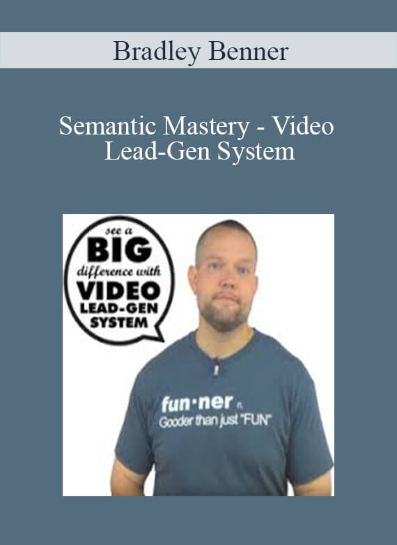Bradley Benner - Semantic Mastery - Video Lead-Gen System