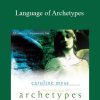 Caroline Myss - Language of Archetypes