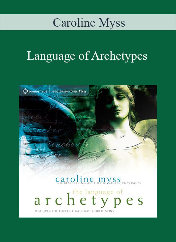 Caroline Myss - Language of Archetypes