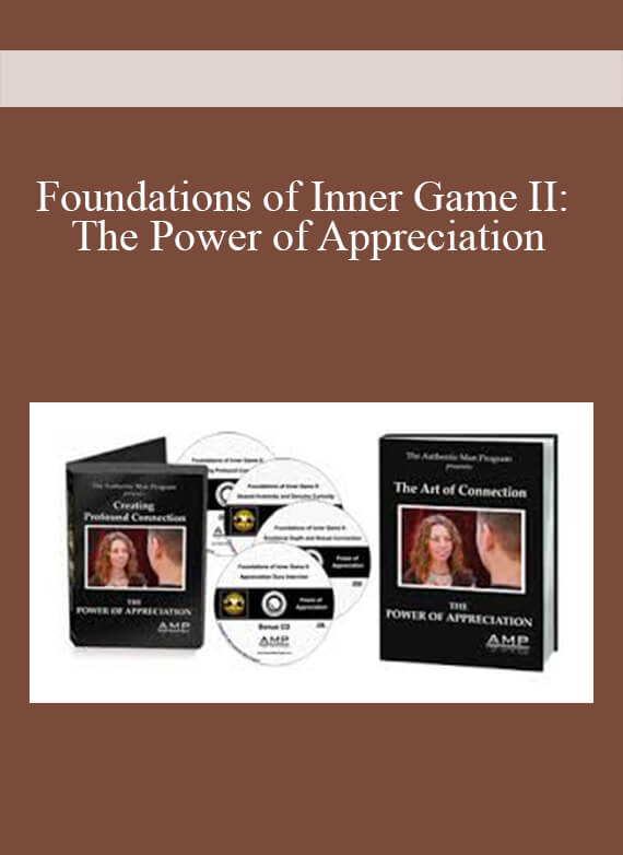Foundations of Inner Game II The Power of Appreciation