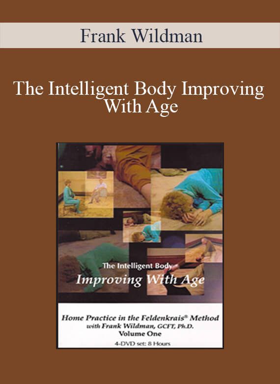 Frank Wildman - The Intelligent Body Improving With Age