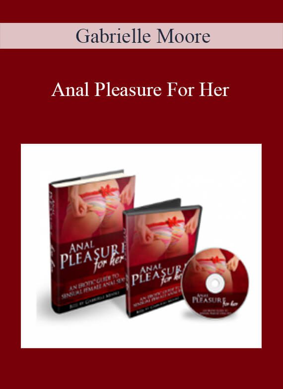 Gabrielle Moore - Anal Pleasure For Her