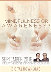Gary M. Douglas & Dain Heer - Mindfulness or Awareness Sep-18 Telecall