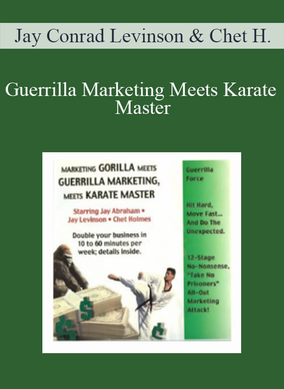 Jay Conrad Levinson and Chet Holmes - Guerrilla Marketing Meets Karate Master