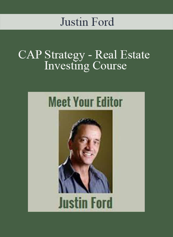 Justin Ford - CAP Strategy - Real Estate Investing CourseJustin Ford - CAP Strategy - Real Estate Investing Course