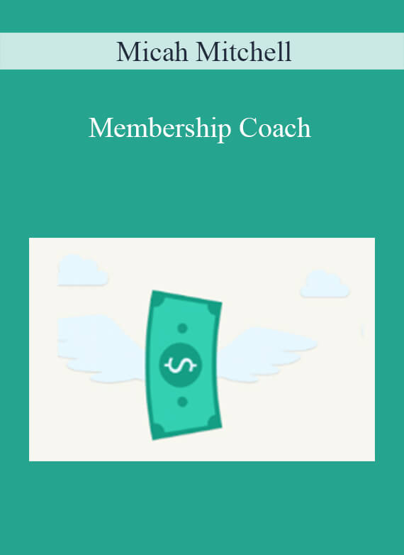 Micah Mitchell - Membership Coach