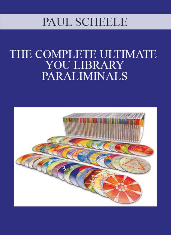 PAUL SCHEELE - THE COMPLETE ULTIMATE YOU LIBRARY PARALIMINALS