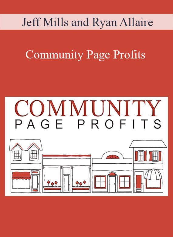 Jeff Mills and Ryan Allaire - Community Page Profits