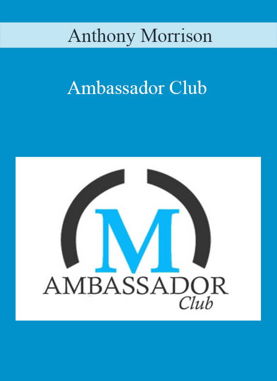 Anthony Morrison - Ambassador Club