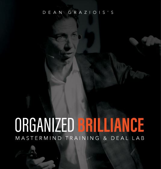 Dean Graziosi - Organized Brilliance Mastermind Deal Lab Package