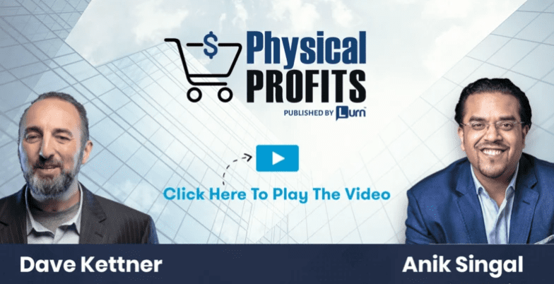 Anik Singal and Dave Kettner – Physical Products