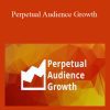 Joe Fier & Matt Wolfe - Perpetual Audience Growth