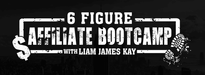 Liam James Kay – 6 Figure Affiliate Bootcamp 2019