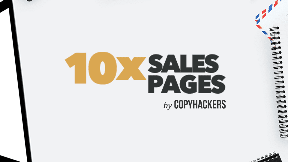 Copyhackers – 10x Sales Pages