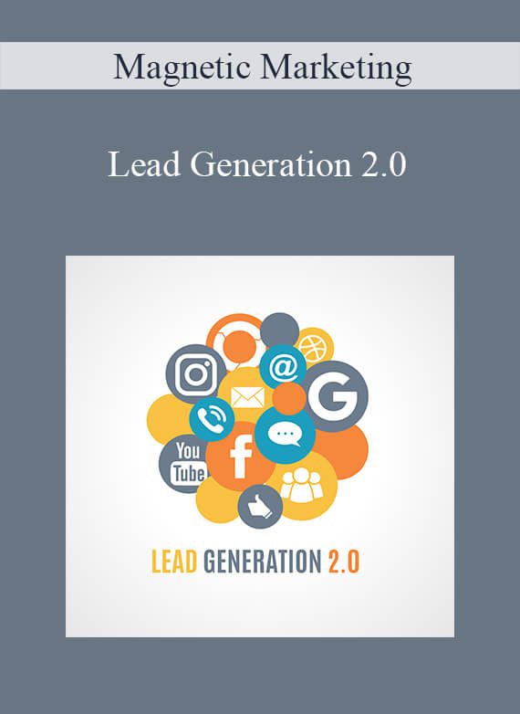 Magnetic Marketing - Lead Generation 2.0