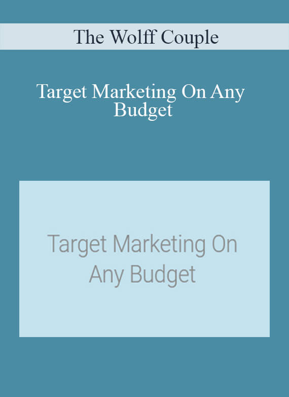 The Wolff Couple – Target Marketing On Any BudgetThe Wolff Couple – Target Marketing On Any Budget