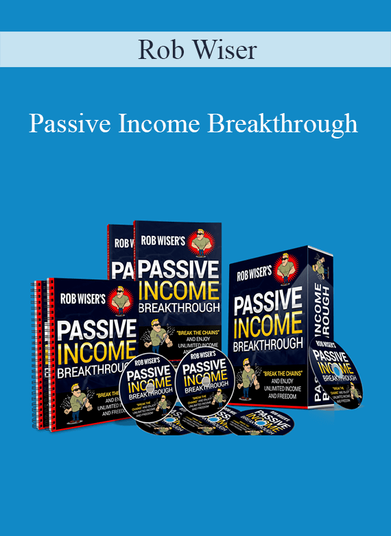 Rob Wiser - Passive Income Breakthrough