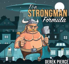 Derek Pierce - The Strongman Formula