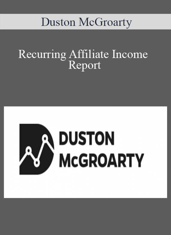 Duston McGroarty - Recurring Affiliate Income Report