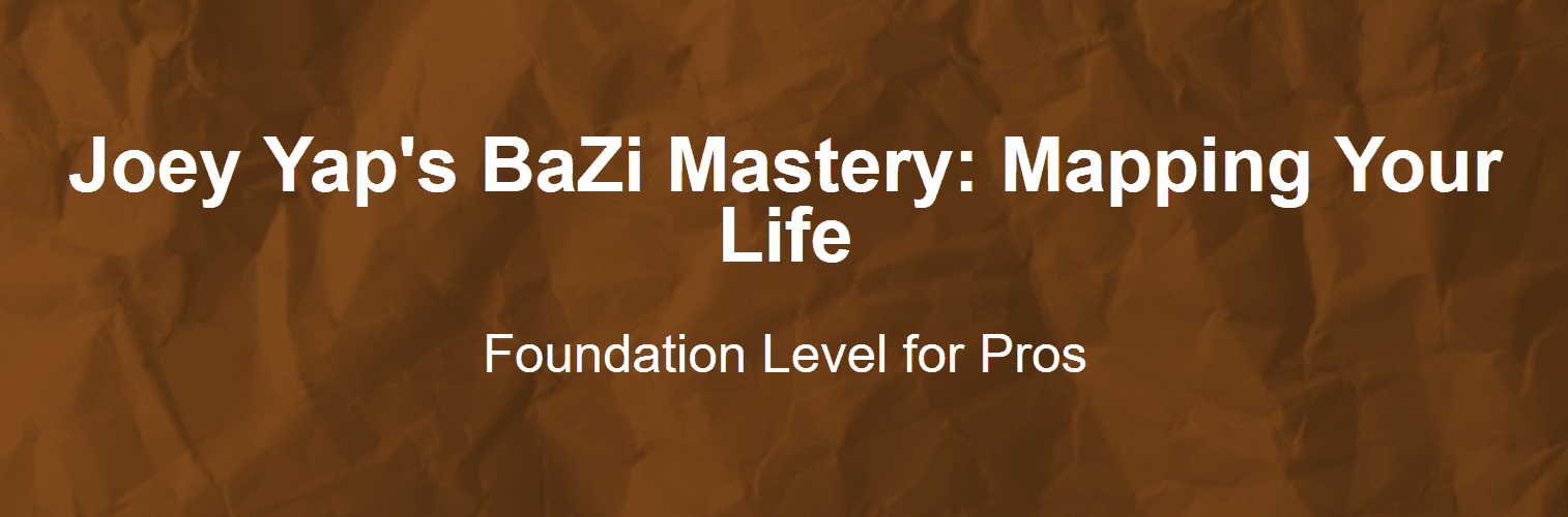 Joey Yap - BaZi Mastery - Mapping Your Life-imc