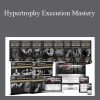 Ben Pakulski - Hypertrophy Execution MasteryBen Pakulski - Hypertrophy Execution Mastery