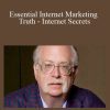 Dan Kennedy - Essential Internet Marketing Truth - Internet Secrets