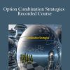 Optionelements – Option Combination Strategies Recorded Course