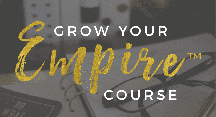 Grow Your Empire Course