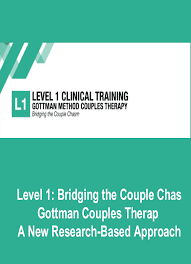 John M. Gottman - Level 1: Bridging the Couple Chasm-Gottman Couples Therapy: A New Research-Based Approach