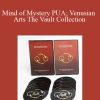 Mind of Mystery PUA; Venusian Arts The Vault CollectionMind of Mystery PUA; Venusian Arts The Vault Collection