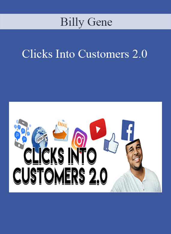 Billy Gene - Clicks Into Customers 2.0