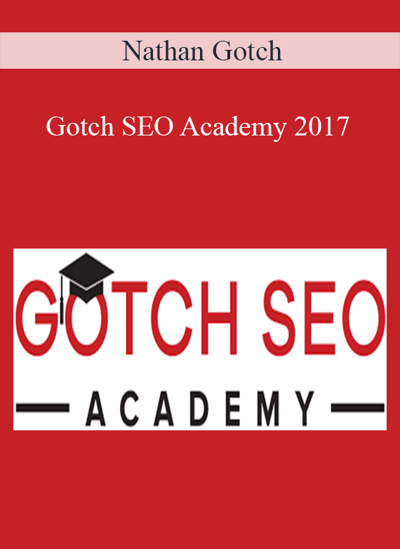 Gotch SEO Academy 2017 – Nathan Gotch