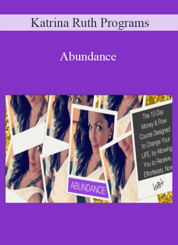 Katrina Ruth Programs - Abundance