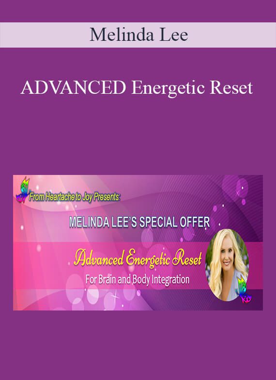 Melinda Lee - ADVANCED Energetic Reset